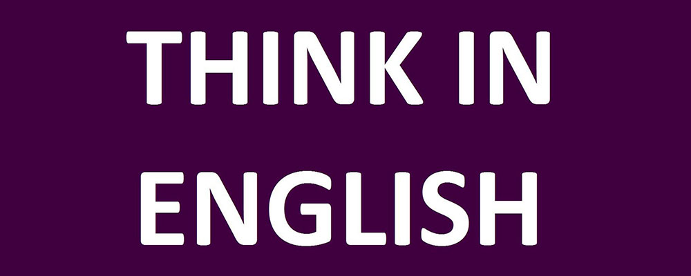 فکر کردن به زبان انگلیسی را یاد بگیرید